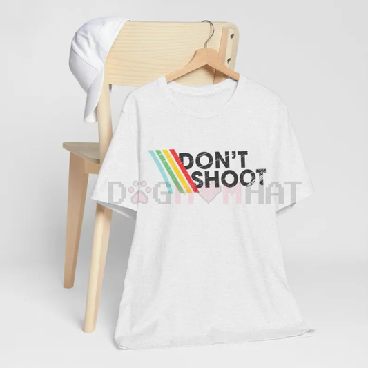 "DON'T SHOOT" Gaming Shirt – Sarcastic Funny Retro Arcade Distressed Vintage Tee